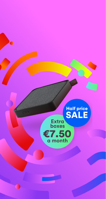 Half price sale. Extra boxes €7.50 a month.